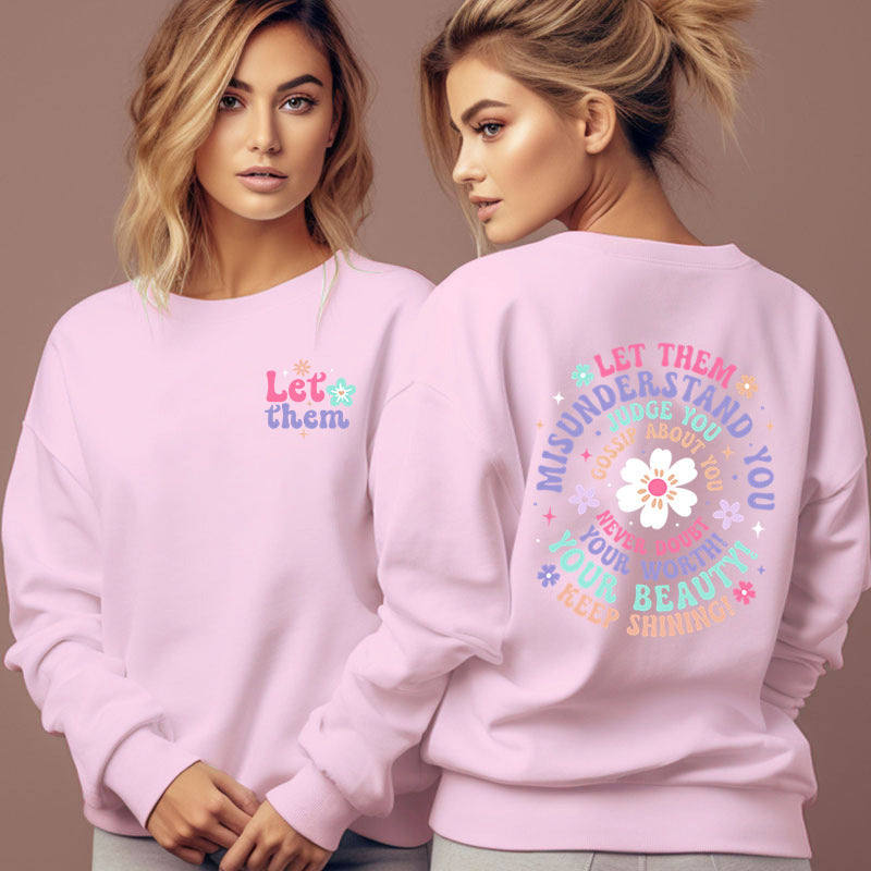 Women's "Let Them Misunderstand You Sweatshirt"