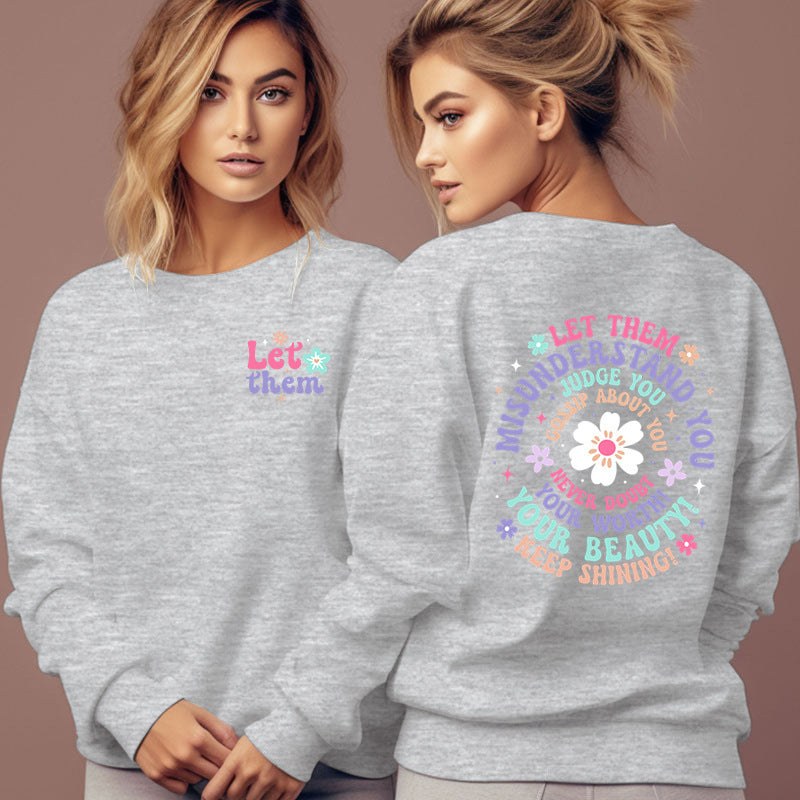 Women's "Let Them Misunderstand You Sweatshirt"