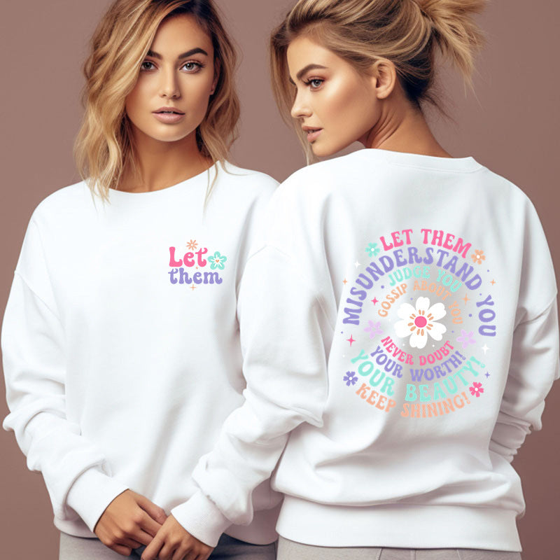 Women's "Let Them Misunderstand You Sweatshirt"