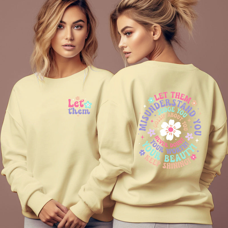 Women's "Let Them Misunderstand You Sweatshirt"