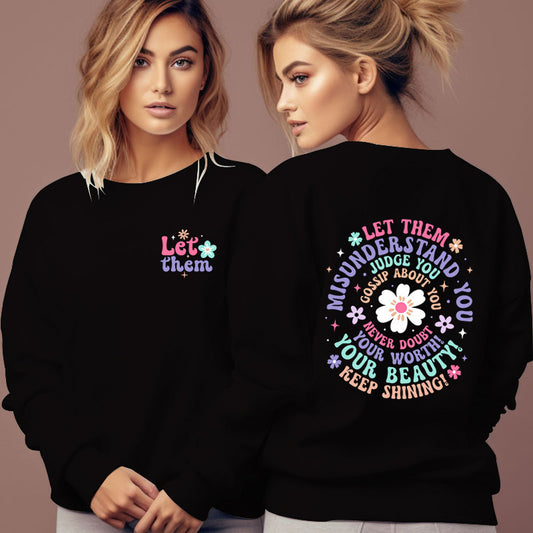 Women's "Let Them Misunderstand You Sweatshirt"